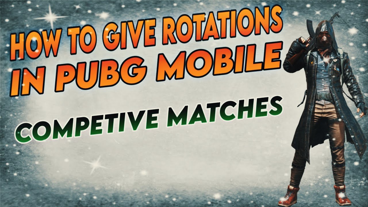 Pubg Mobile Rotation Guide How To Give Rotation In Pubg Mobile Competitive Matches ? Loot ...