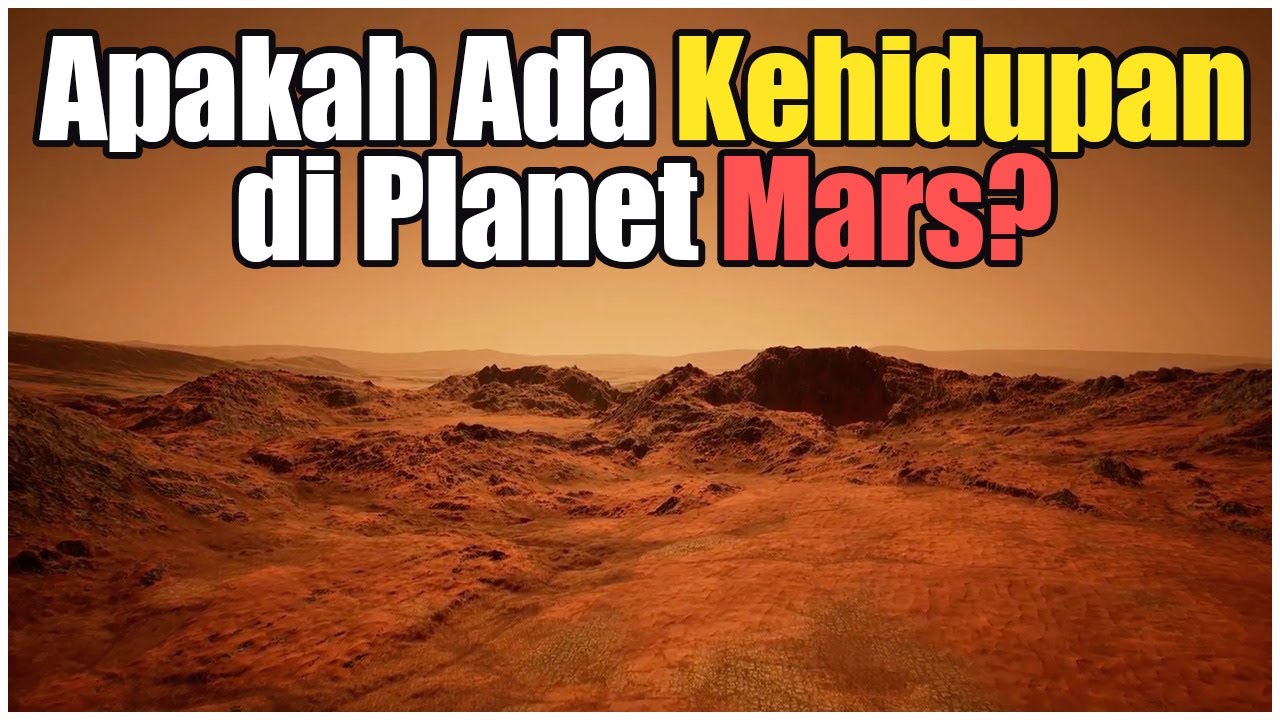 Apakah di Planet Mars Ada Kehidupan?