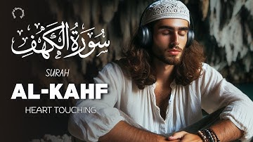 Surah Al Kahf - سورة الكهف | This Relaxing Quran Will Calm Your Mind | Soulful Quran Healing