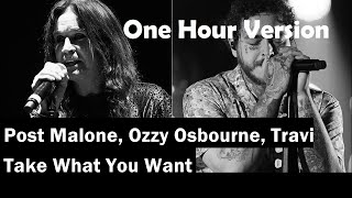 Post Malone, Ozzy Osbourne, Travis Scott | Take What You Want | Lyrics | Audio | One Hour Loop