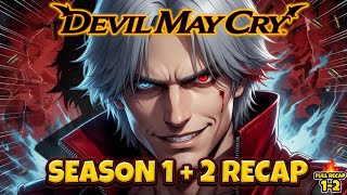 Netflix's Devil May Cry Just Changed Dante For Good... (Full Season 1 & 2 Recap)