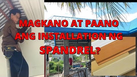 MAGKANO AT PAANO ANG INSTALLATION NG SPANDREL?