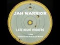 Jah warrior  late night rockers  jah warrior records