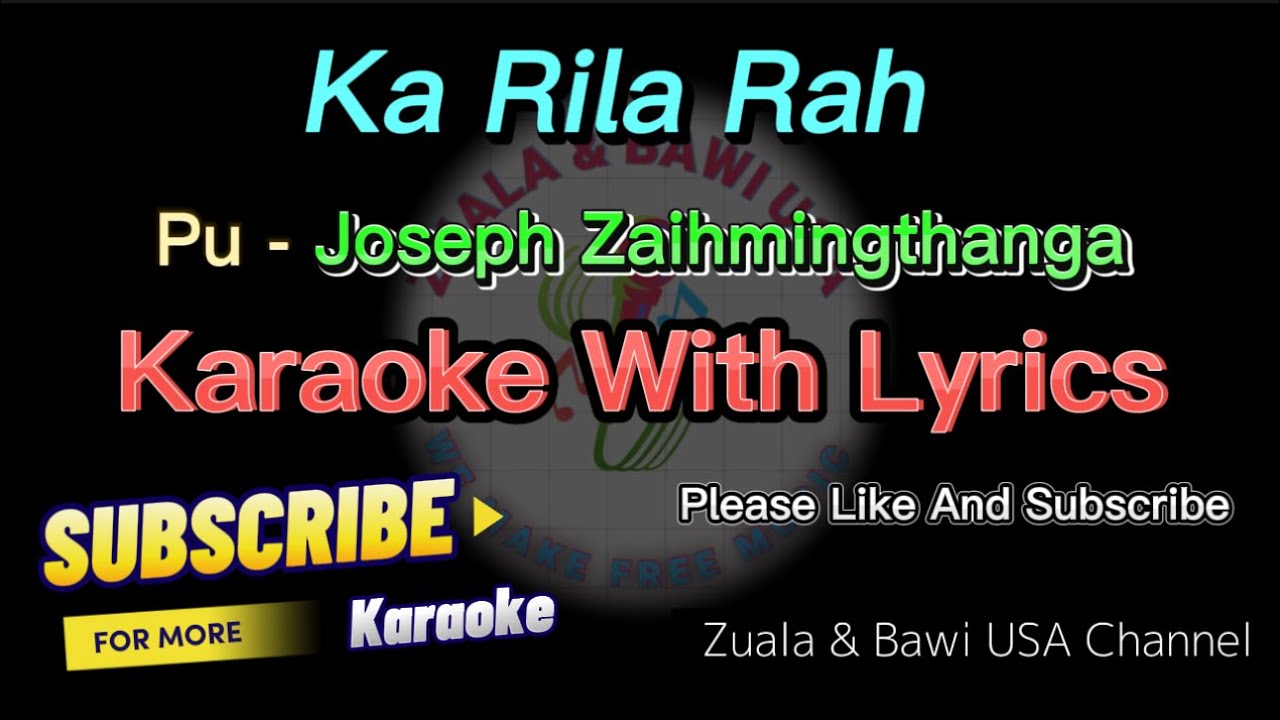 Ka Rila Rah karaoke with Lyrics // Pu Josept Zaihmingthanga