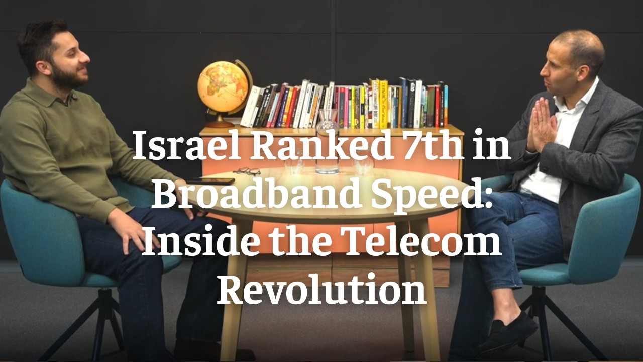 Everything Starts With Communications”: Inside Israel’s Telecom Revolution
