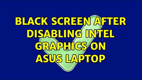 Black screen after disabling Intel graphics on ASUS laptop (3 Solutions!!)