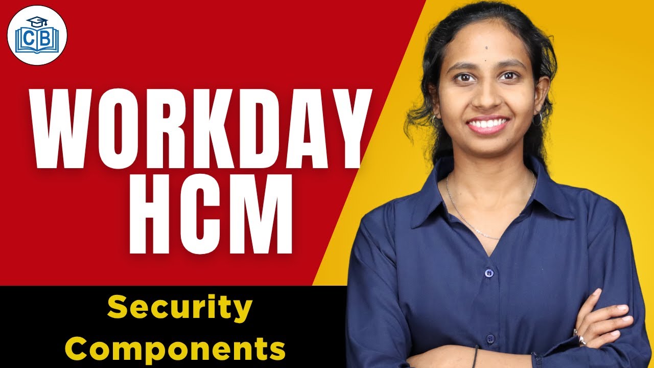 Workday HCM Security Components | Security Components in Workday HCM | Workday HCM | CyberBrainer