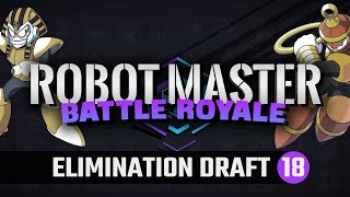 Robot Master Battle Royale - Elimination Draft (Set 18)