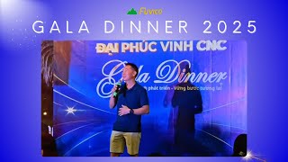 Gala Dinner 2025 - Đồng Hành Phát Triển Vững Bước Tương Lai - Đại Phúc Vinh CNC - Fuvico Family