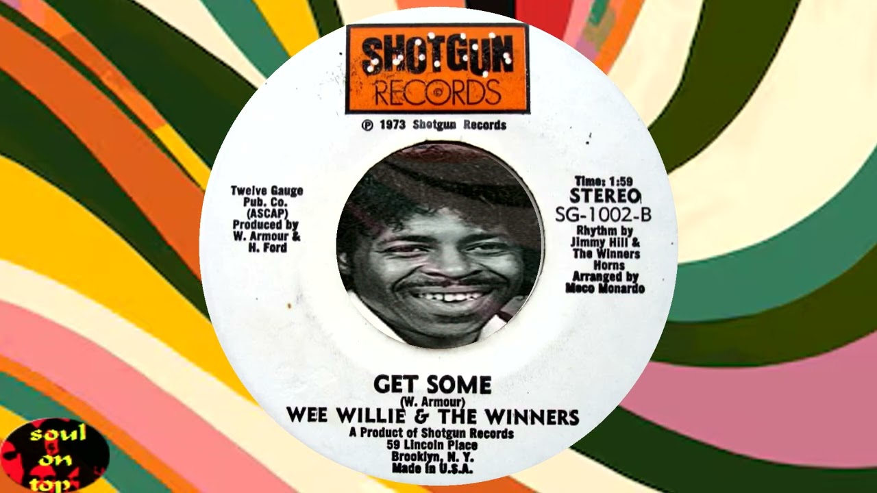 Wee Willie & The Winners - Get Some