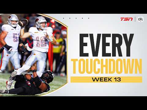 EVERY TOUCHDOWN FROM WEEK 13 | CFL Highlights