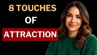 8 Touches That Reveal Attraction | Female