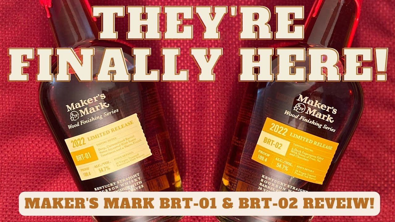 Maker's Mark BRT01 and BRT02 Review Was the Whiskey Worth the Wait? YouTube