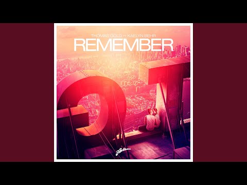 Remember (feat. Kaelyn Behr)