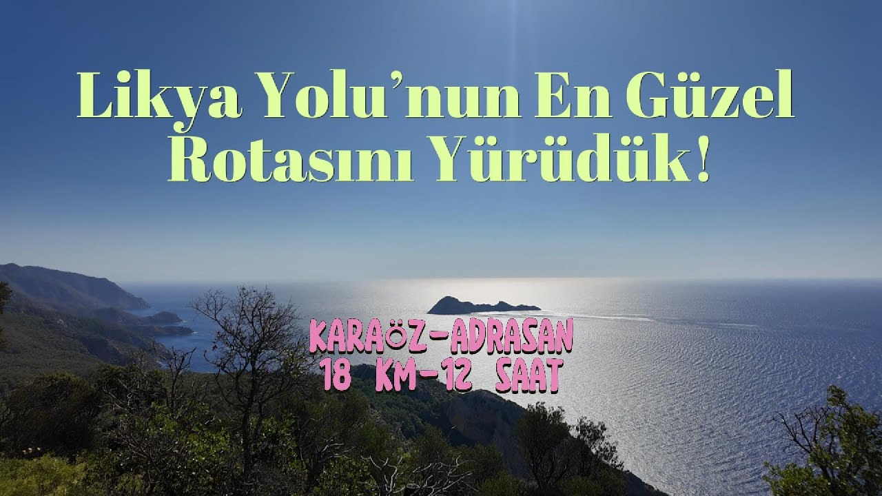 İlk Uzun Yürüyüşüm: Likya Yolu’nun En Güzel Rotası (Karaöz–Adrasan)