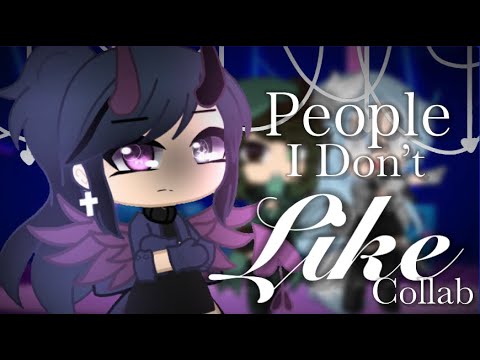 People I Don’t Like GCMV || Gacha Club Music Video || Collab w/ Slimy Panda & Soya Bean