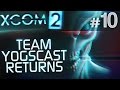 XCOM 2: Team Yogscast Returns #10 - Viper Sniper