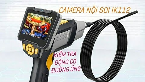 Camera nội soi đường ống công nghiệp IK112 chụp ảnh lưu video