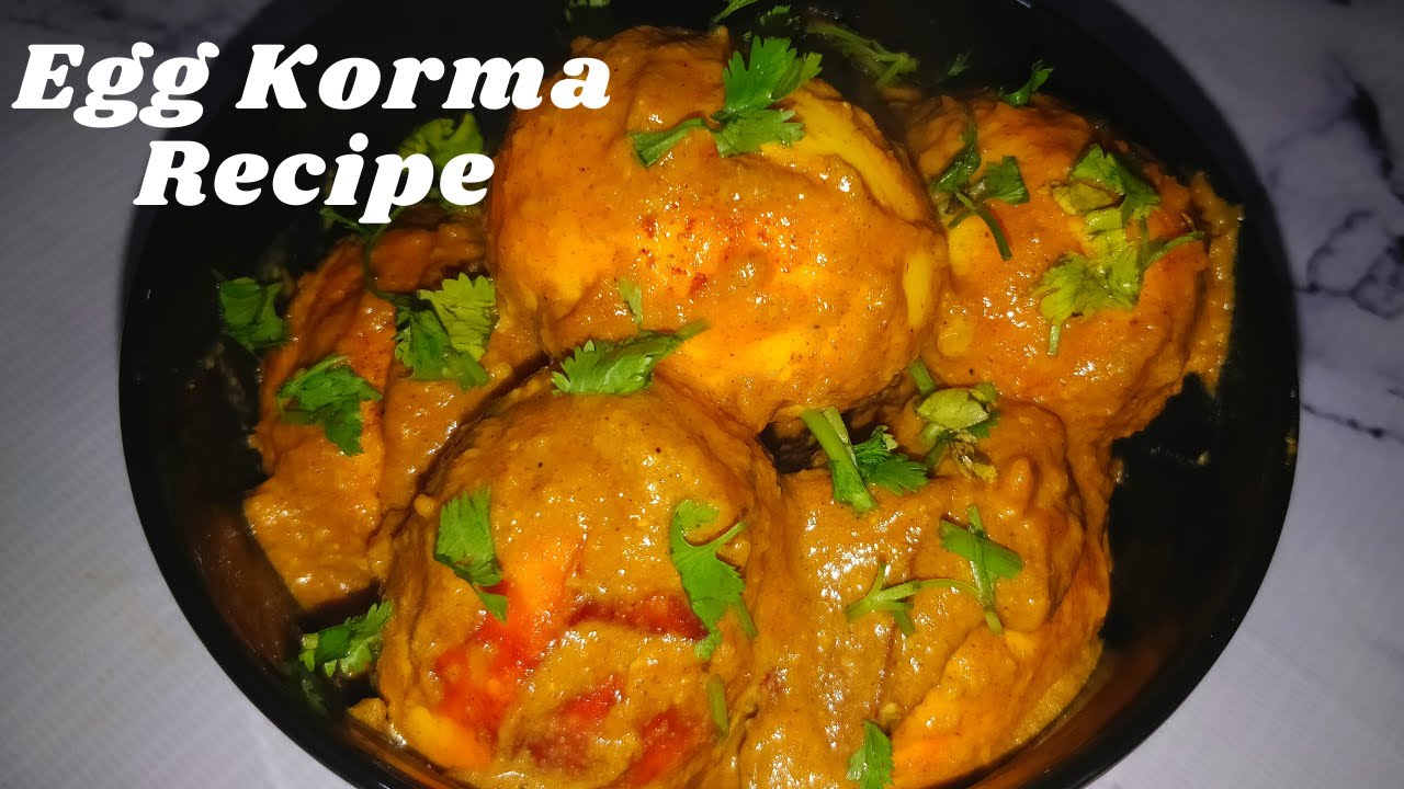 Egg korma recipe Egg Korma Egg Curry Egg recipe Korma recipe Korma Egg Curry YouTube
