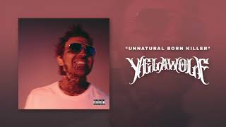 Yelawolf - Unnatural Born Killer [Explicit] Official Audio