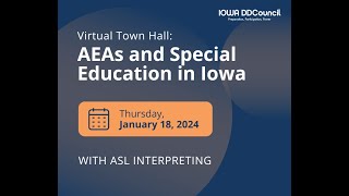 AEAs and Special Education in Iowa | Virtual Town Hall (with ASL Interpreting)