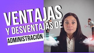 Ventajas y desventajas de estudiar Administración | Diego Baleon