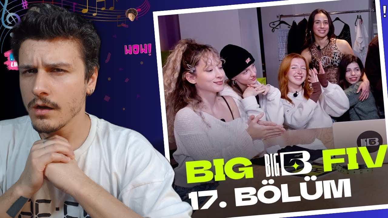Big5 Türkiye | 17. Bölüm : SON HAFTALAR -  Reaction