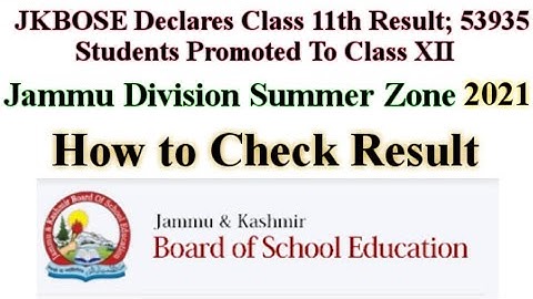 JKBOSE Class 11th Result Out l Jammu Division l Summer Zone l How to Check Result