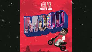 Keblack Mood Slim LH Rmx
