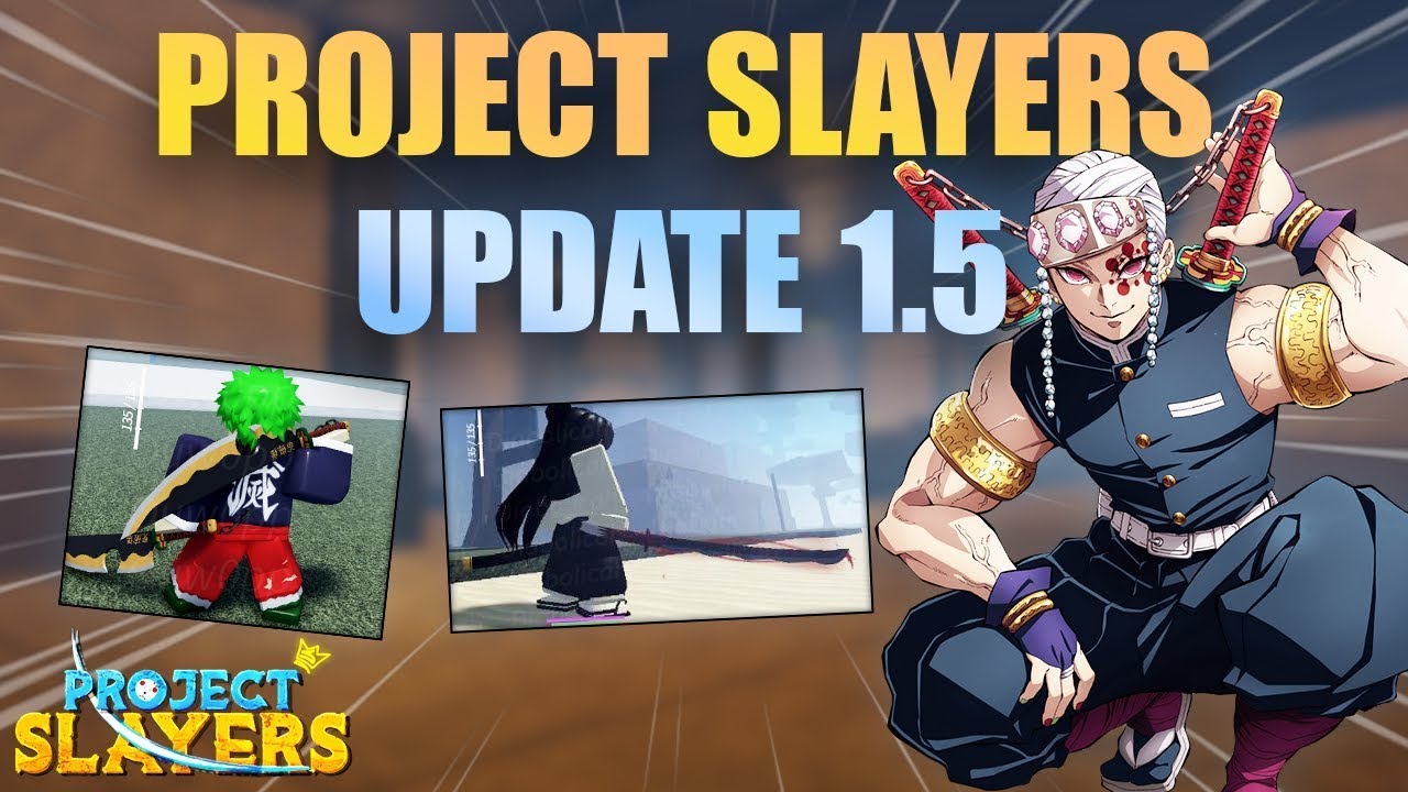 RELEASE DATE] Project Slayers UPDATE 1.5 Is HERE! 