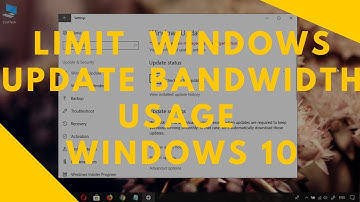 How to Limit Windows Updates Bandwidth Usage In Windows 10