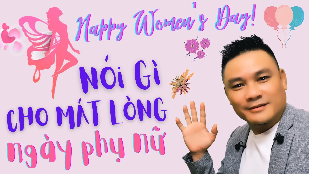 Daily Spoken English 3 - Nói gì cho mát lòng Ngày phụ nữ - Tiếng Anh giao tiếp - Thắng Phạm