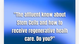 Unlocking the Secrets: Regenerative Healthcare and the Power of Stem Cells Revealed!
