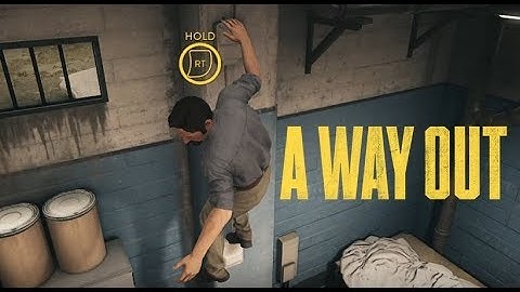 A Way Out Part 3