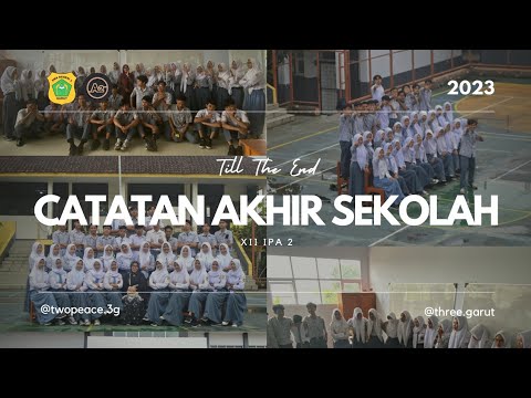 Catatan Akhir Sekolah || XII IPA 2 || SMAN 3 GARUT - YouTube