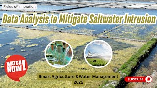 53 - Data Analysis to Mitigate Saltwater Intrusion | Smart Agriculture &amp; Water Management 2025