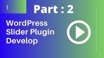 WordPress Plugin Development tutorial bangla from scratch -- Slider Plugin Develop --