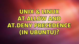 Unix & Linux: at.allow and at.deny precedence (in Ubuntu)