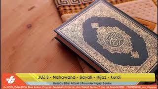 Download lagu JUZ 3 - Nahawand - Bayati - Hijaz - Kurdi | Ustadz Bilal Attaki