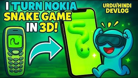 I turn Nokia Snake Game in 3D |  Urdu/Hindi Devlog