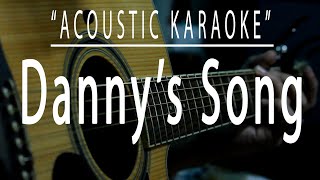 Video thumbnail of "Danny's song - Acoustic karaoke (Kenny Loggins)"