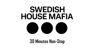 30 Minutes of Non-stop Swedish House Mafia (MIX.mp3)