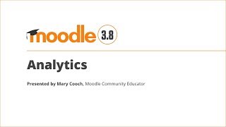 Analytics in Moodle 3 8