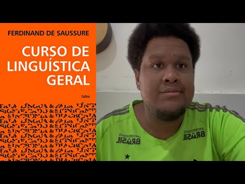 CURSO DE LINGUÍSTICA GERAL - O QUE SAUSSURE NOS ENSINA?