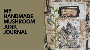 My Handmade Mushroom Junk Journal flip through SOLD