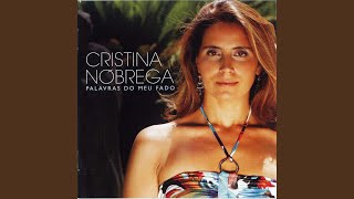 Video thumbnail of "Cristina Nóbrega - Amor De Mel, Amor De Fel"