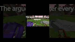 The argue to master every weapon #minecraft #explore #viral #edit #fyp