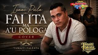 Tamaiti Faleata Style - Fai Ita ma a'u Pologa (Isaac Pula Remix)