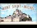 MONT SAINT-MICHEL | FRANCE | WE WALKED ON THE OCEAN