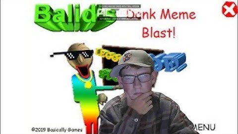 Baldi basics dank meme blast edition, Baldi